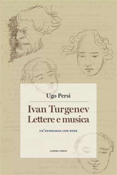 Ivan Turgenev. Lettere e Musica. 